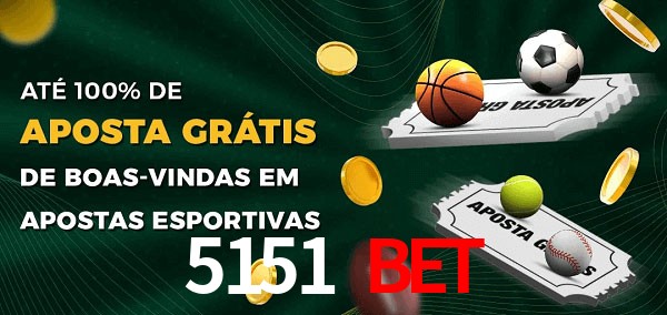 5151 Bet Ate 100% de Aposta Gratis